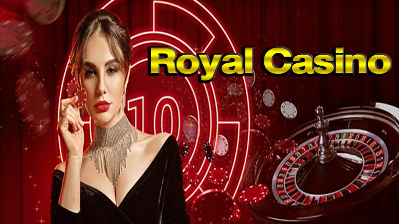 รอยัล คาสิโน-"Royal Casino"