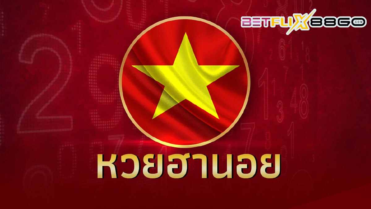 หวยฮานอยวันนี้สด-"Hanoi lottery today live"