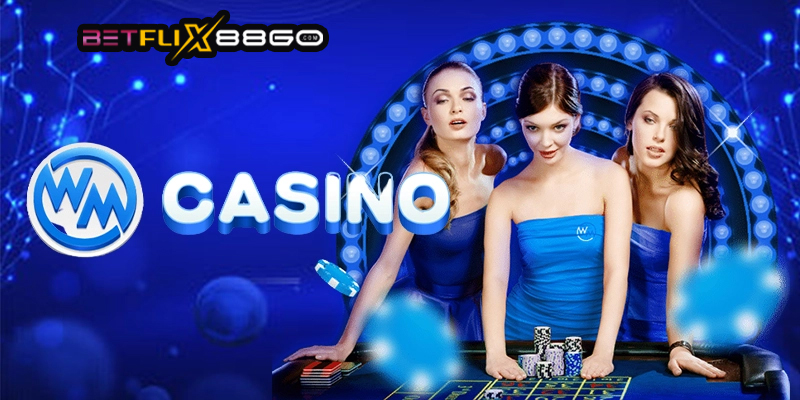 คาสิโนสด WMcasino -"WMcasino Live Casino"